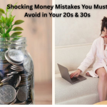 Shocking Money Mistakes You Must Avoid in Your 20s & 30s